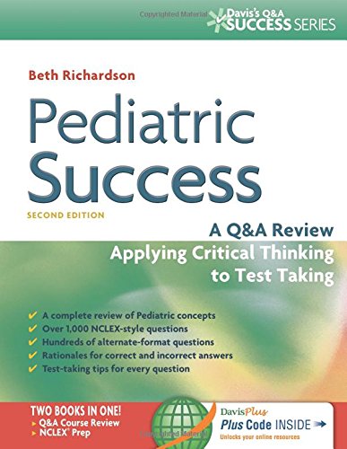 Book Cover Pediatric Success: A Q&A Review Applying Critical Thinking to Test Taking (Davis's Q&a Success)