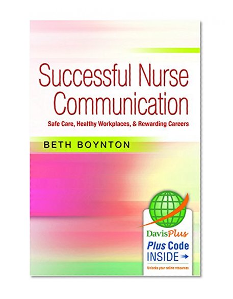 Book Cover Successful Nurse Communication: Safe Care, Healthy Workplaces & Rewarding Careers