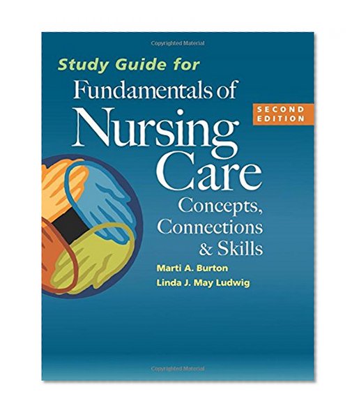 Book Cover Study Guide for Fundamentals of Nursing Care: Concepts, Connections & Skills