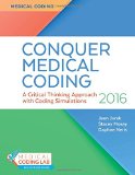 Conquer Medical Coding 2016: A Critical Thinking Approach with Coding Simulations