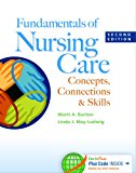 Fundamentals of Nursing Care: Concepts, Connections & Skills