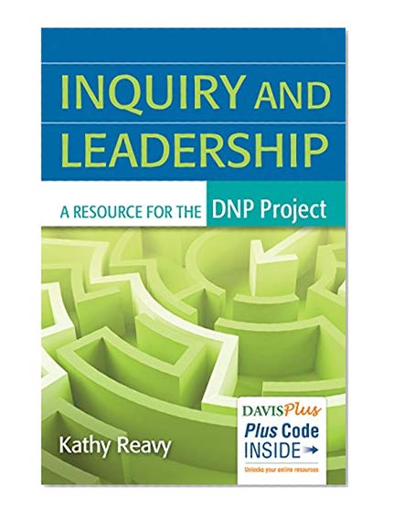 Inquiry and Leadership: A Resource for the DNP Project