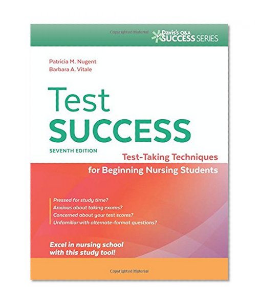 Test Success: Test-Taking Techniques for Beginning Nursing Students (Davis's Q&A Success Series)