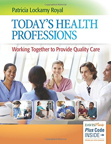 Today's Health Professions: Working Together to Provide Quality Care