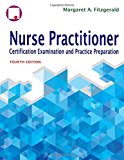 Nurse Practitioner Certification Examination And Practice Preparation