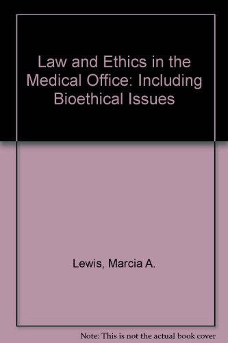 Law and Ethics in the Medical Office: Including Bioethical Issues