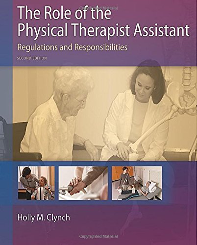 Book Cover The Role of the Physical Therapist Assistant: Regulations and Responsibilities
