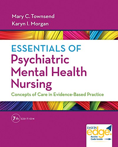 Essentials of Psychiatric Mental Health Nursing: Concepts of Care in Evidence-Based Practice