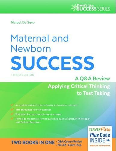 Book Cover Maternal and Newborn Success: A Q&A Review Applying Critical Thinking to Test Taking (Davis's Q&a Success)