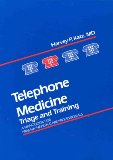 Telephone Medicine: Triage and Training: A Handbook for Primary Care Health Professionals