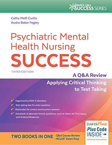 Book Cover Psychiatric Mental Health Nursing Success: A Q&A Review Applying Critical Thinking to Test Taking (Davis's Q&a Success)