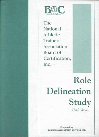 Role Delineation Study of the Entry-Level Athletic Trainer Certification Examination