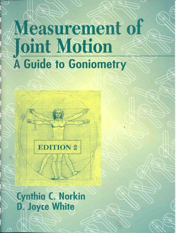 Measurement of Joint Motion: A Guide to Goniometry