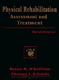 Physical Rehabilitation: Assessment and Treatment