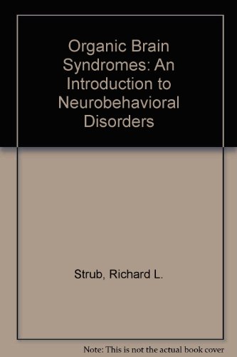 Organic Brain Syndromes: An Introduction to Neurobehavioral Disorders