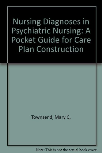 Nursing Diagnoses in Psychiatric Nursing: A Pocket Guide for Care Plan Construction