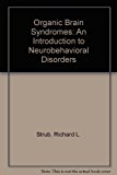 Organic Brain Syndromes: An Introduction to Neurobehavioral Disorders