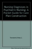 Nursing Diagnoses in Psychiatric Nursing: A Pocket Guide for Care Plan Construction