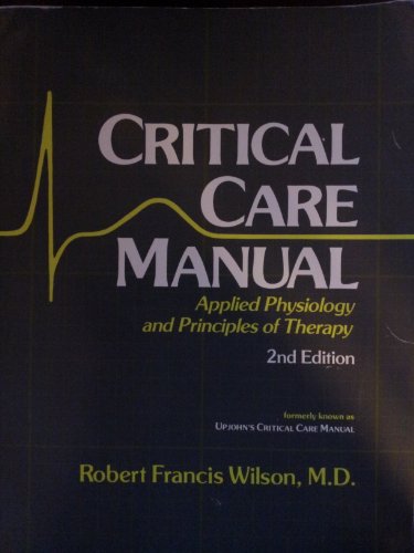 Critical Care Manual: Applied Physiology and Principles of Therapy (v. 1)
