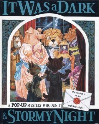 It Was a Dark and Stormy Night (A Pop-Up Mystery Whodunit)