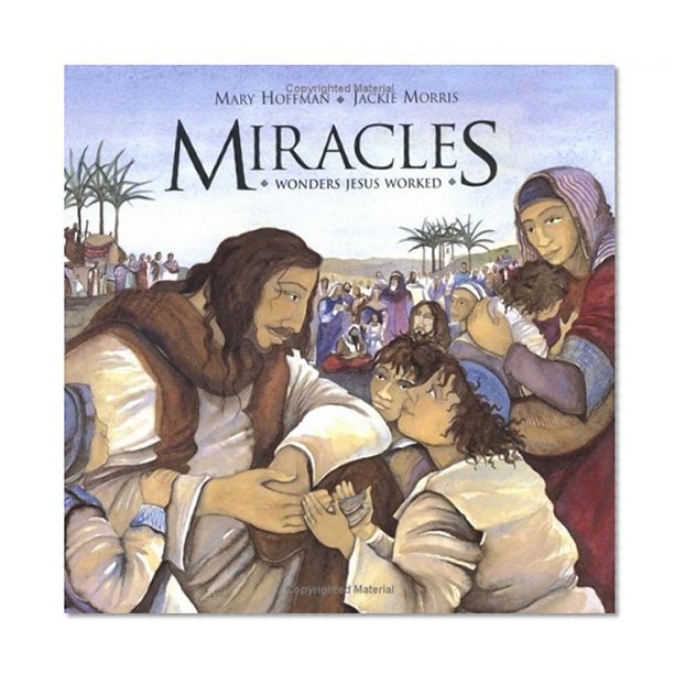 Miracles: Wonders Jesus Worked