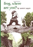 Frog, Where Are You? (A Boy, a Dog, and a Frog)