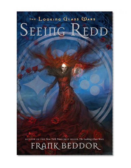 Seeing Redd: Looking Glass Wars, Book Two (The Looking Glass Wars)
