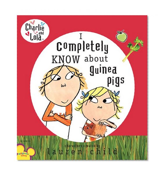 Charlie and Lola: I Completely Know About Guinea Pigs