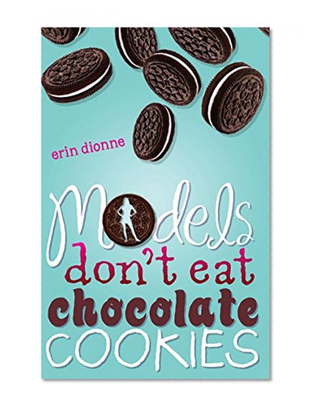 Book Cover Models Don't Eat Chocolate Cookies