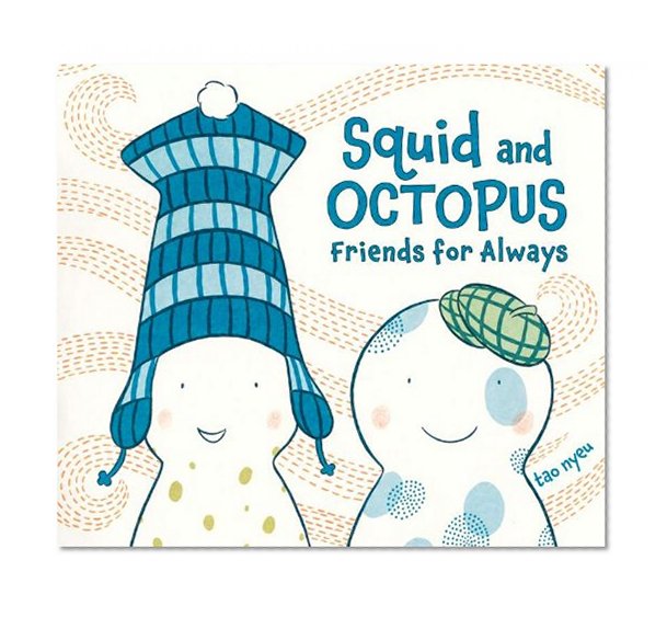 Squid and Octopus: Friends for Always