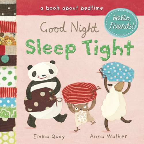 Good Night, Sleep Tight: A Book About Bedtime (Hello, Friends!)