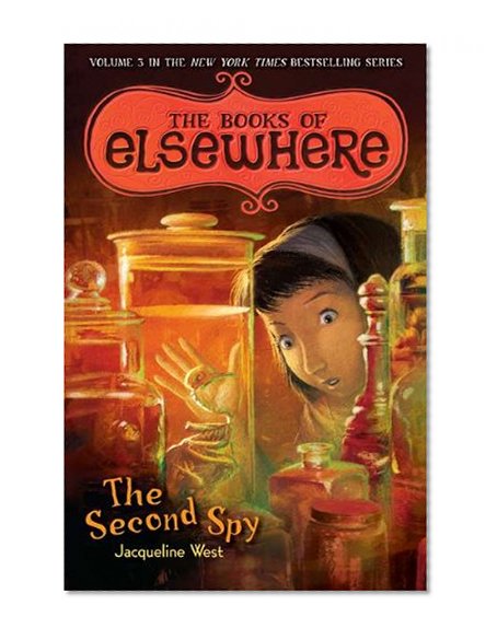 The Second Spy: The Books of Elsewhere, Vol. 3