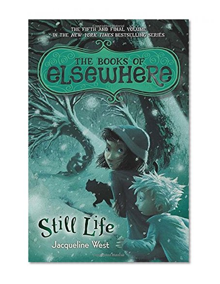Still Life: The Books of Elsewhere: Volume 5