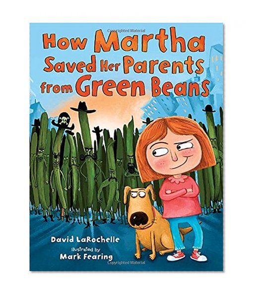 Book Cover How Martha Saved Her Parents from Green Beans