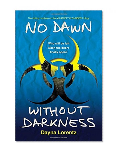 No Dawn without Darkness: No Safety In Numbers: Book 3