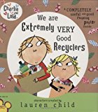 Charlie and Lola: We Are Extremely Very Good Recyclers