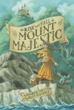The Rise and Fall of Mount Majestic