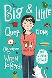 Big & Little Questions (According to Wren Jo Byrd)
