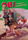 Obi: Gerbil on a School Trip (Obi, Gerbil on the Loose)