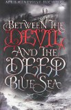 Between the Devil and the Deep Blue Sea