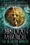 The Slanted Worlds (Obsidian Mirror)