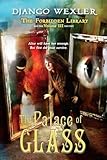 The Palace of Glass: The Forbidden Library: Volume 3