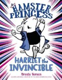 Hamster Princess: Harriet the Invincible