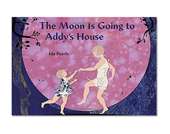 The Moon is Going to Addy's House