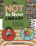 The Not So Quiet Library