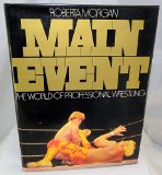 Main event: The world of professional wrestling