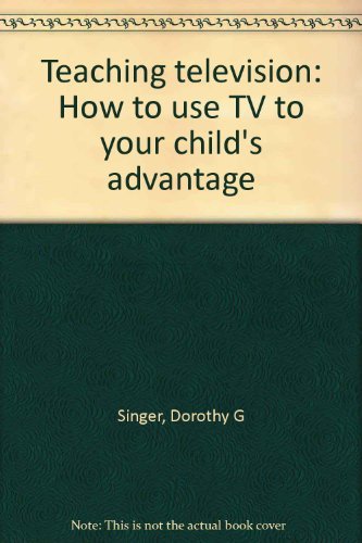 Teaching television: How to use TV to your child's advantage