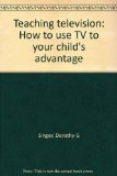 Teaching television: How to use TV to your child's advantage