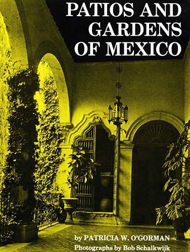 Patios and Gardens of Mexico