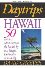 Hawaii: 50 One Day Adventures on Six Islands by Car, Bus, Bicycle or Walking, Second Edition (Daytrips Hawaii)